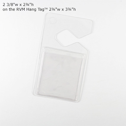 Adhesive Pockets - 2 3/8"w x 2¾"h on the RVM Hang Tag (TM) 2¾"w x 3¾"h Adhesive Pockets - 2 3/8"w x 2¾"h on the RVM Hang Tag (TM) 2¾"w x 3¾"h